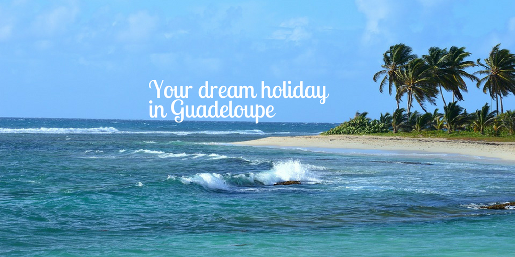 Explore the Caribbean: Sailing around Guadeloupe - Nautal's Blog